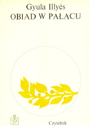 Obiad w pałacu - Gyula Illyés