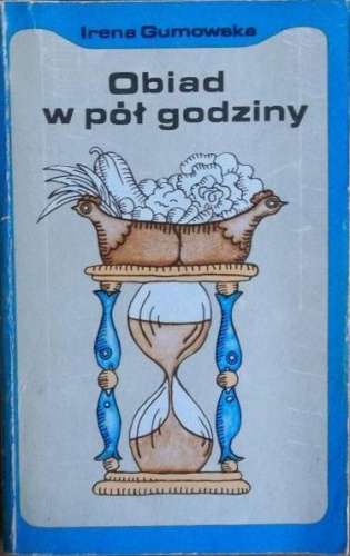 Obiad w pół godziny - Irena Gumowska