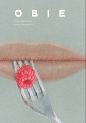 Obie - Justyna Bargielska, Iwona Chmielewska