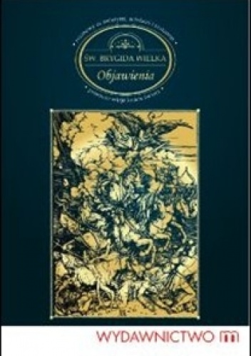 Objawienia Świętej Brygidy. - Święta Brygida