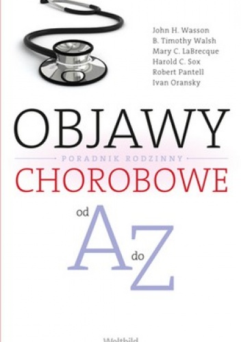 Objawy chorobowe od A do Z. Poradnik rodzinny