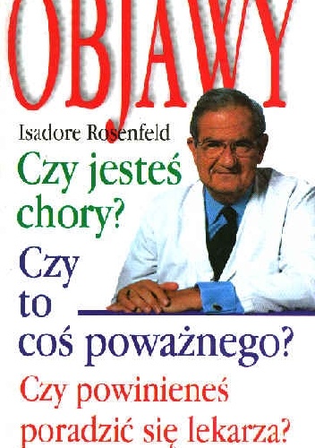 Objawy - Isadore Rosenfeld