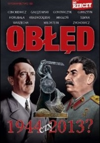Obłęd 1944 czy 2013