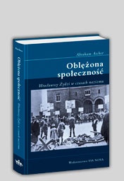 Oblężona społeczność. Wrocławscy Żydzi w czasach nazizmu - Abraham Ascher