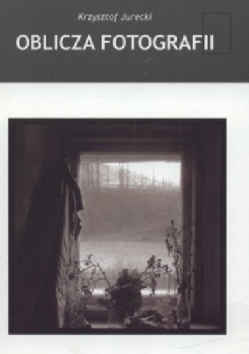 Oblicza fotografii - Krzysztof Jurecki