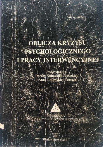 Oblicza kryzysu psychologicznego i pracy interwencyjnej