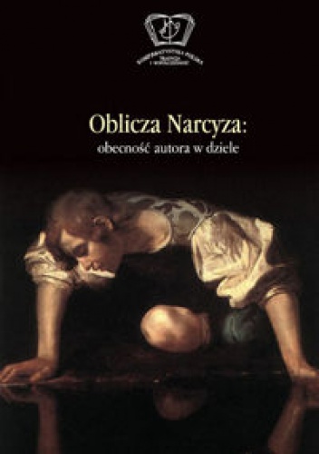 Oblicza Narcyza. Obecność autora w dziele