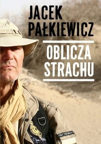 Oblicza strachu - Jacek Pałkiewicz