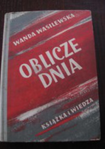 Oblicze dnia - Wanda Wasilewska