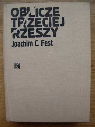 Oblicze Trzeciej Rzeszy - Joachim Fest
