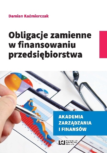 Obligacje zamienne w finansowaniu przedsiębiorstwa - Damian Kaźmierczak