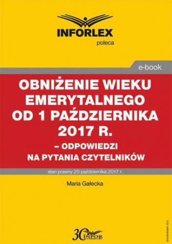 Obniżenie wieku emerytalnego od 1 października 2017 - Gałecka Maria