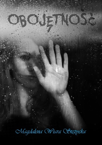 Obojętność - Magdalena Wiara Stężycka