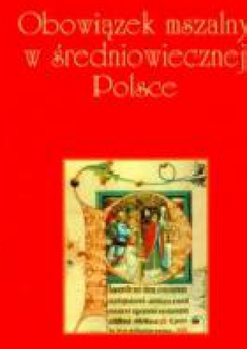 Obowiązek mszalny w średniowiecznej Polsce - Izabela Skierska