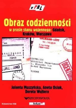 Obraz codzienności w prasie stanu wojennego