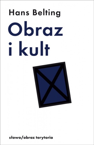 Obraz i kult - Hans Belting
