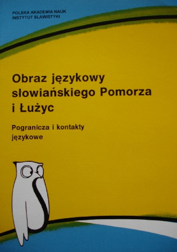 Obraz językowy słowiańskiego Pomorza i Łużyc - Jadwiga Zieniukowa