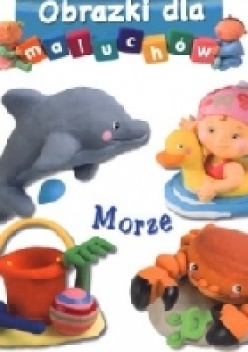 Obrazki dla maluchów. Morze - Émilie Beaumont, Nathalie Bélineau
