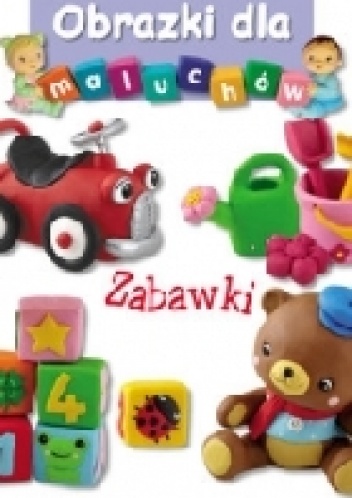 Obrazki dla maluchów. Zabawki - Émilie Beaumont, Nathalie Bélineau