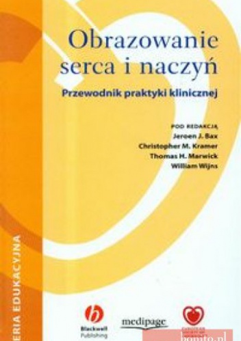 Obrazowanie serca i naczyń. Przewodnik praktyki klinicznej + płyta CD