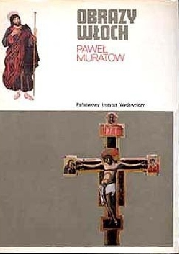 Obrazy Włoch T. 1 - Paweł Muratow