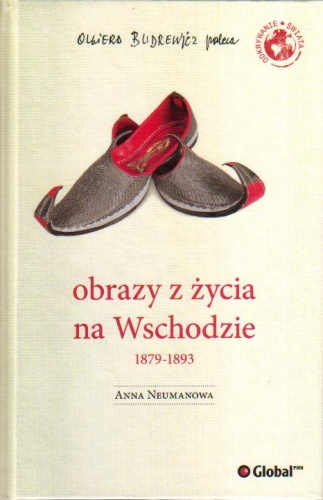 Obrazy z życia na Wschodzie 1879-1893 - Anna Neumanowa