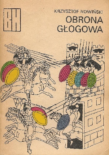 Obrona Głogowa. Opowieść z czasów Bolesława Krzywoustego - Krzysztof Nowiński