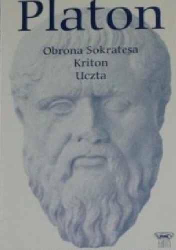 Obrona Sokratesa. Kriton. Uczta - Platon