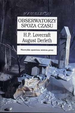 Obserwatorzy spoza czasu - H.P. Lovecraft, August Derleth