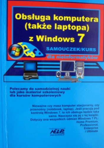 Obsługa komputera /także laptopa/ z Windows 7 - praca zbiorowa, Piotr Gomoliński