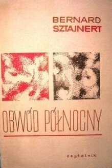 Obwód północny - Bernard Sztajnert