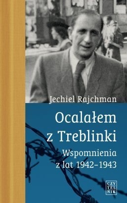 Ocalałem z Treblinki - Jachiel Rajchman