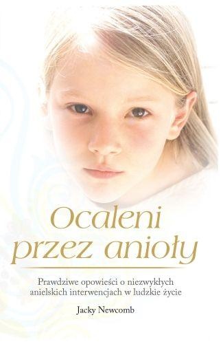Ocaleni przez Anioły - Jacky Newcomb