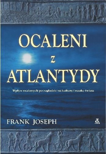 Ocaleni z Atlantydy - Frank Joseph