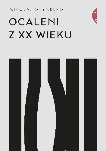 Ocaleni z XX wieku - Mikołaj Grynberg