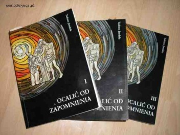 Ocalić od zapomnienia I, II, III - Tadeusz Janduła