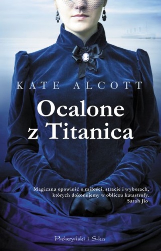 Ocalone z Titanica - Kate Alcott