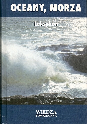 Oceany, morza. Leksykon - Joanna Maj-Szatkowska
