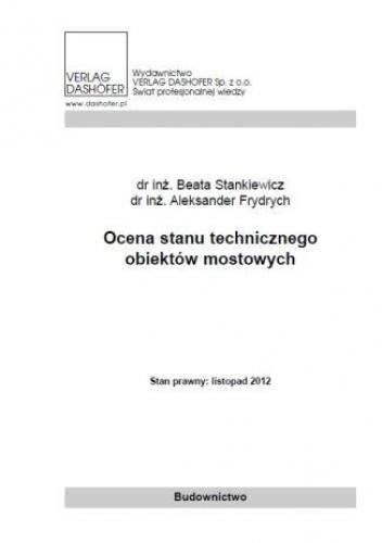 Ocena stanu technicznego obiektów mostowych - Stankiewicz Aleksander Frydrych Beata