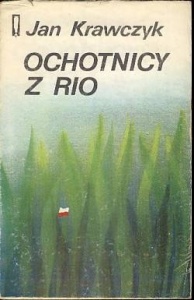 Ochotnicy z Rio - Jan Krawczyk