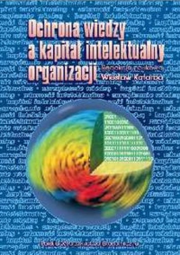 Ochrona wiedzy a kapitał intelektualny organizacji - Wiesław Kotarba