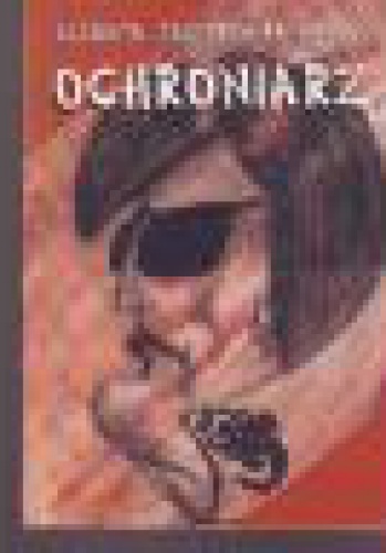 Ochroniarz - Elżbieta Jeziorowska-Wróbel