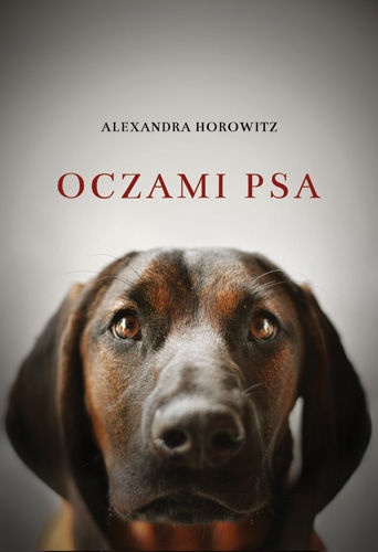 Oczami psa - Alexandra Horowitz