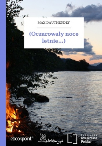(Oczarowały noce letnie...) - Dauthendey Max