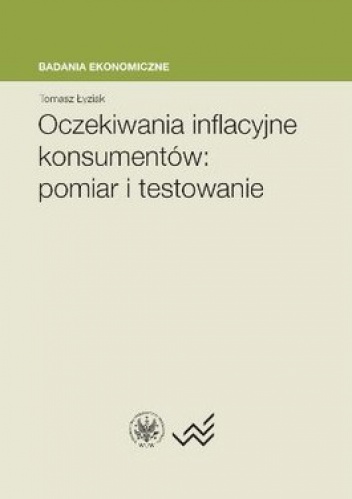 Oczekiwania inflancyjne konsumentów. Pomiar i testowanie - Tomasz Łyziak