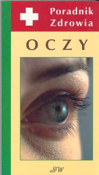 Oczy. Poradnik Zdrowia - Piotr Morawski