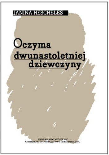 Oczyma dwunastoletniej dziewczyny - Janina Hescheles