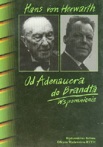 Od Adenauera do Brandta. Wspomnienia - Hans von Herwarth