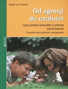 Od agresji do czułości - Astrid von Friesen