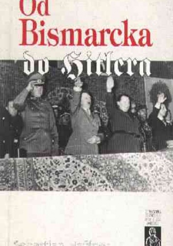 Od Bismarcka do Hitlera - Sebastian Haffner